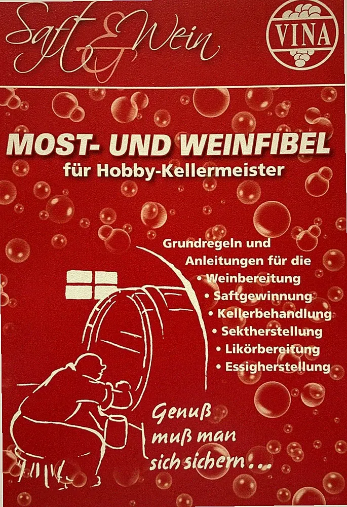 Most und Weinfibel für den Hobbywinzer - Kellermeister Weinherstellung Saft Wein